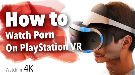 porn on playstation vr|PlayStation VR Porn– the Ultimate Guide 